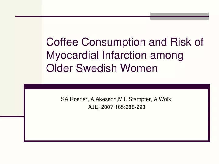 coffee consumption and risk of myocardial infarction among older swedish women