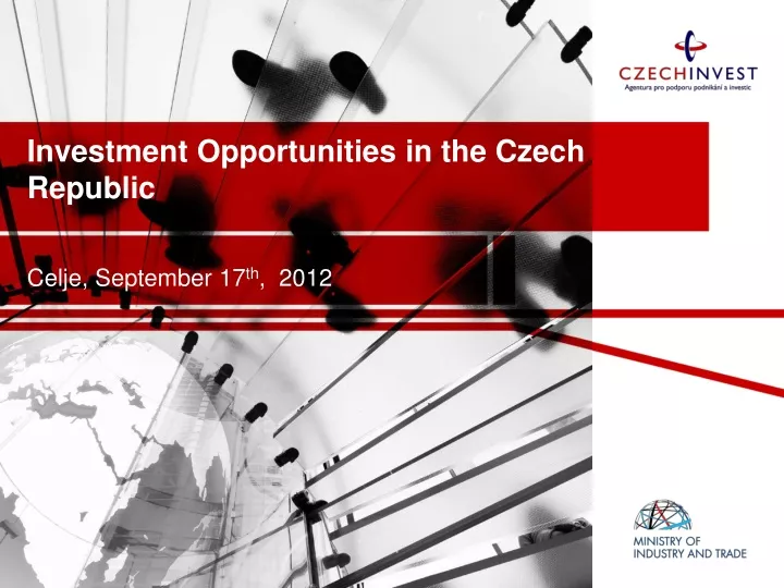 investment opportunities in the czech republic celje september 17 th 2012