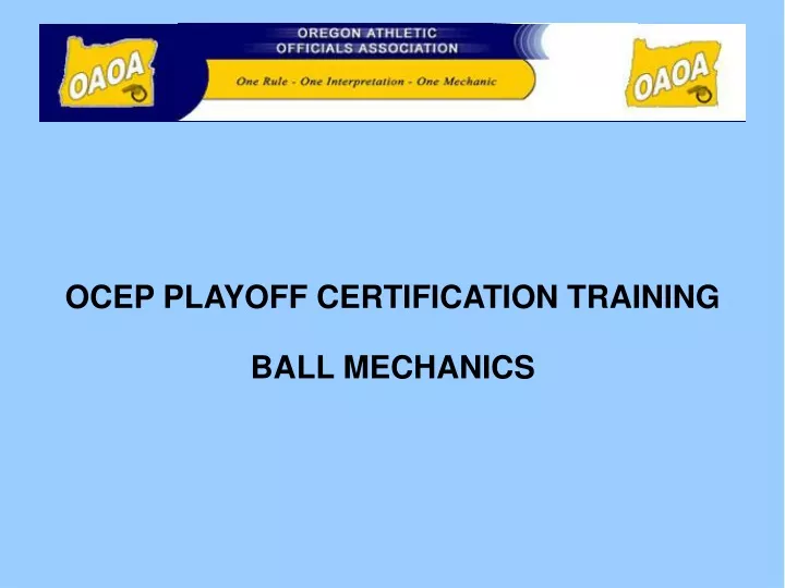 ocep playoff certification training ball mechanics