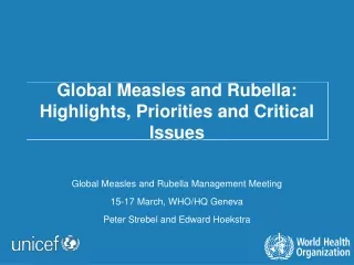 Global Measles and Rubella:  Highlights, Priorities and Critical Issues