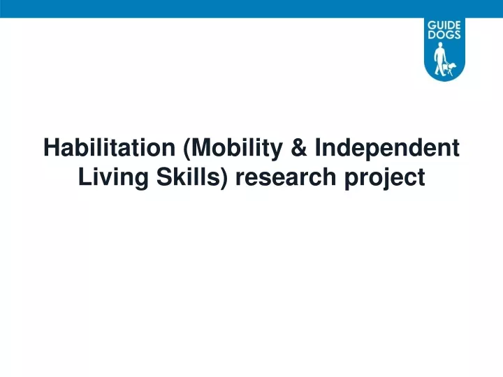 habilitation mobility independent living skills research project
