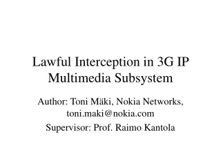 Lawful Interception in 3G IP Multimedia Subsystem