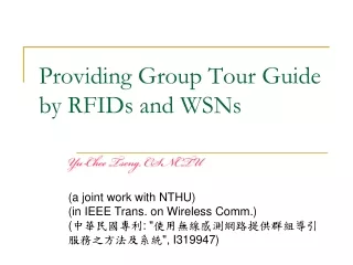 Providing Group Tour Guide by RFIDs and WSNs
