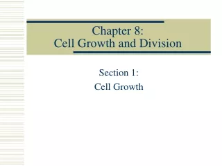 Chapter 8: Cell Growth and Division