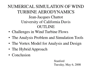 Challenges in Wind Turbine Flows The Analysis Problem and Simulation Tools