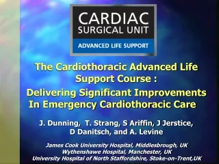 The Cardiothoracic Advanced Life Support Course :