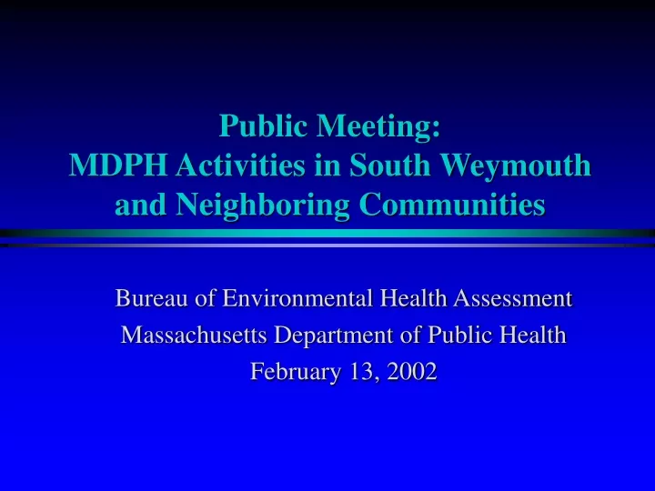 public meeting mdph activities in south weymouth and neighboring communities