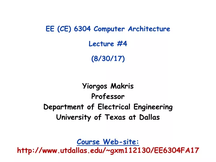 ee ce 6304 computer architecture lecture 4 8 30 17