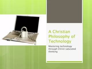A Christian Philosophy of Technology