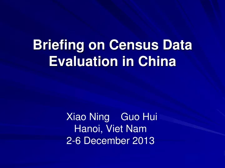 briefing on census data evaluation in china