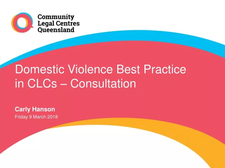 domestic violence best practice in clcs consultation