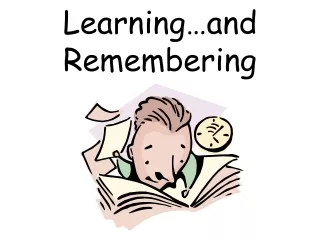 Learning…and Remembering