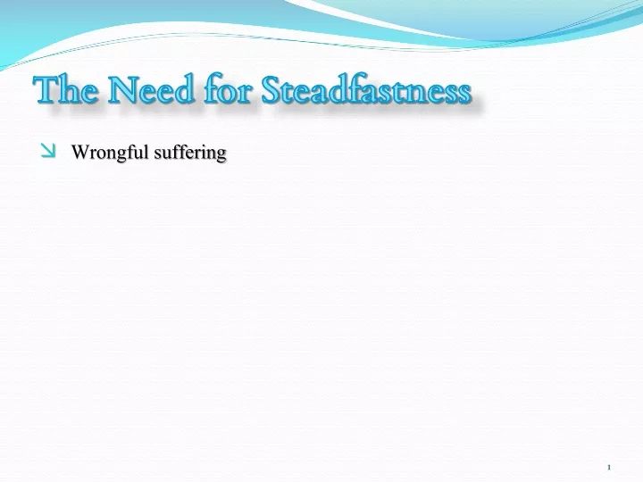 the need for steadfastness