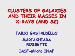 CLUSTERS OF GALAXIES AND THEIR MASSES IN X-RAYS (AND SZ)