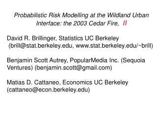 Probabilistic Risk Modelling at the Wildland Urban Interface: the 2003 Cedar Fire,   II