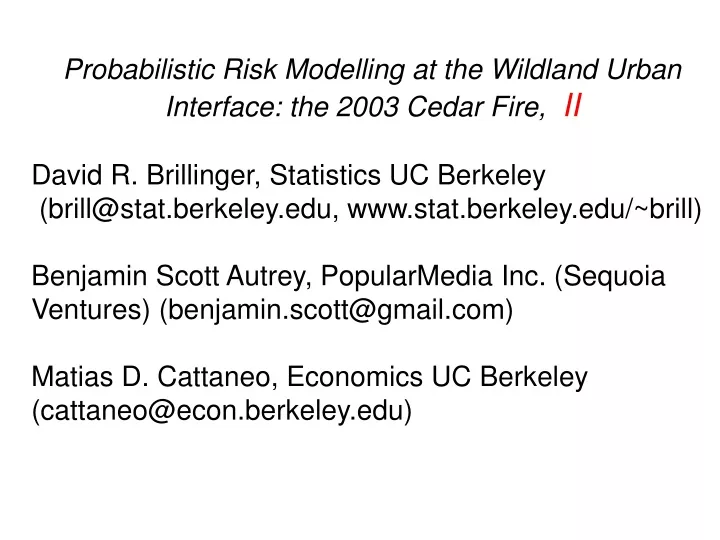 probabilistic risk modelling at the wildland