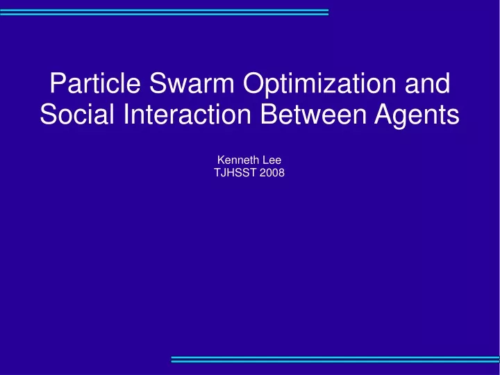 particle swarm optimization and social interaction between agents