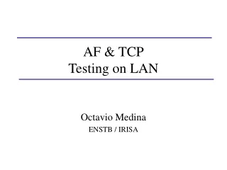 AF &amp; TCP Testing on LAN
