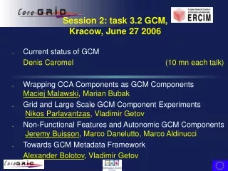 Session 2: task 3.2 GCM, Kracow, June 27 2006