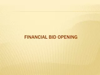FINANCIAL  BID OPENING