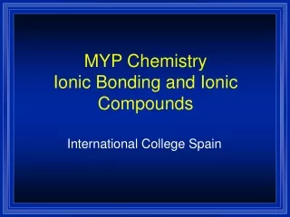 MYP Chemistry Ionic Bonding and Ionic Compounds