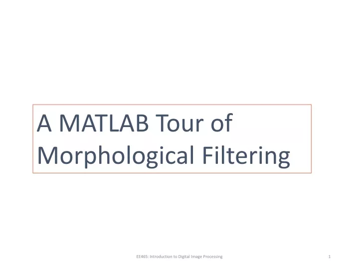 a matlab tour of morphological filtering