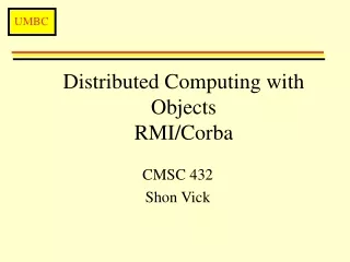 Distributed Computing with Objects  RMI/Corba