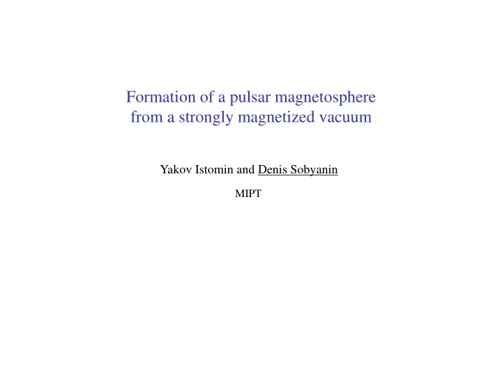 formation of a pulsar magnetosphere from