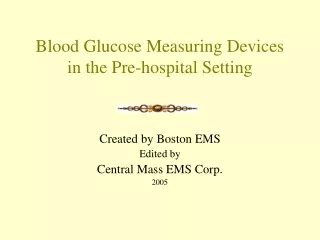 Blood Glucose Measuring Devices in the Pre-hospital Setting
