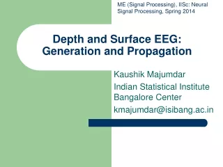 Depth and Surface EEG: Generation and Propagation