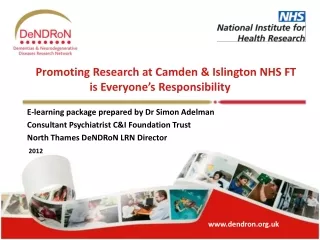 Promoting Research at Camden &amp; Islington NHS FT  is Everyone’s Responsibility