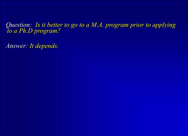 question is it better to go to a m a program