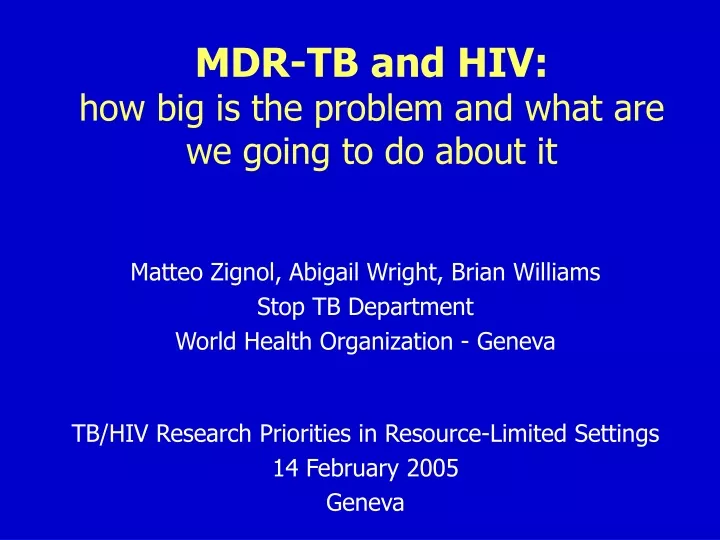 mdr tb and hiv how big is the problem and what are we going to do about it