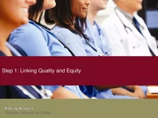 Step 1: Linking Quality and Equity