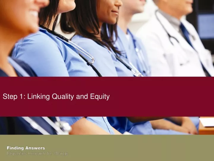 step 1 linking quality and equity