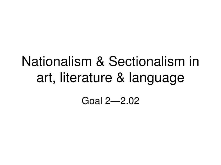 nationalism sectionalism in art literature language
