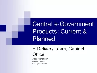 Central e-Government Products: Current &amp; Planned