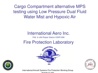 Cargo Compartment alternative MPS testing using Low Pressure Dual Fluid Water Mist and Hypoxic Air