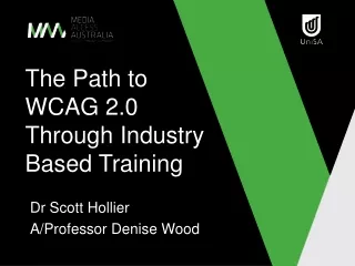 The Path to  WCAG 2.0  Through Industry Based Training