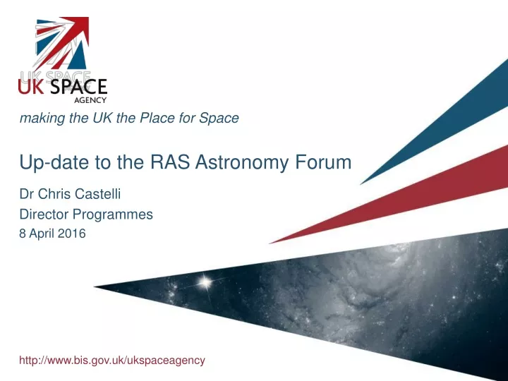 making the uk the place for space up date to the ras astronomy forum