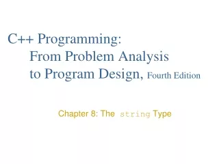 C++ Programming:  	From Problem Analysis 	to Program Design,  Fourth Edition