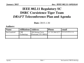 IEEE 802.11 Regulatory SC DSRC Coexistence Tiger Team DRAFT  Teleconference Plan and Agenda