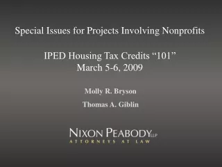 Special Issues for Projects Involving Nonprofits IPED Housing Tax Credits “101” March 5-6, 2009