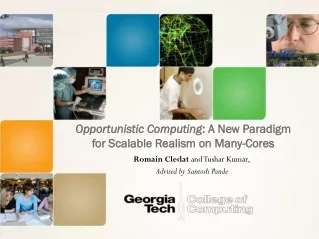 Opportunistic Computing : A New Paradigm for Scalable Realism on Many-Cores