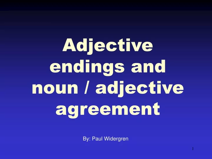 adjective endings and noun adjective agreement