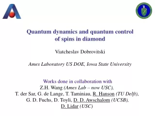 Quantum dynamics and quantum control of spins in diamond Viatcheslav Dobrovitski
