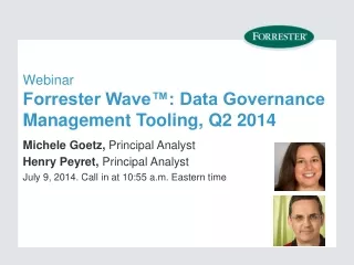 Webinar  Forrester Wave™: Data Governance Management Tooling, Q2 2014