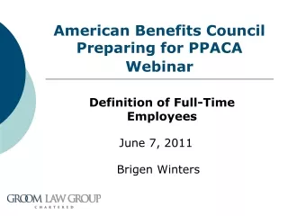 American Benefits Council  Preparing for PPACA Webinar