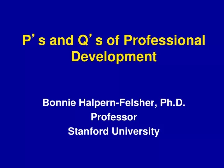 p s and q s of professional development