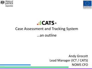 Case Assessment and Tracking System …an outline